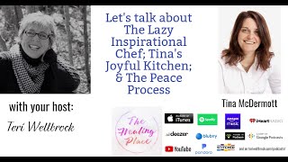 The Healing Place Podcast: Tina McDermott - The Lazy Inspirational Chef & The Peace Process