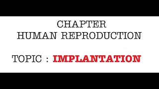 Implantation Part 01 I Human Reproduction I Neet Biology I Junaid Alam