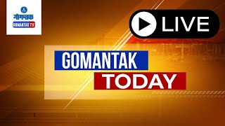 GOMANTAK TODAY BULLETIN LIVE | 17-11-2024 | GOA NEWS | GOA LATEST UPDATES | GOMANTAK TV