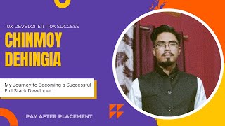 My Journey to Becoming a Successful Developer | Chinmoy Dehingia | Success Story