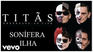 Titãs - Sonífera Ilha - [DVD Nheengatu Ao Vivo] (Clipe Oficial)