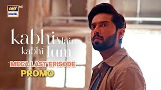 New! Kabhi Main Kabhi Tum | Mega Last Episode | Promo | Tomorrow at 8: 00 PM | ARY Digital