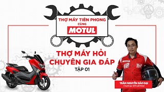 [MOTUL VIETNAM] THỢ MÁY TIÊN PHONG CÙNG MOTUL | XE MÁY | HỎI ĐÁP CÙNG CHUYÊN GIA – TẬP 1