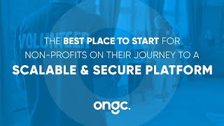 The Best Place to Start for Nonprofits Starting Their Journey Towards a Scalable & Secure Platform