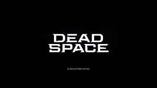 Dead Space (2023) [Part Four]