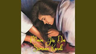 Main Jis Da Simran Kardi