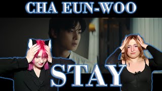 |REACTION| CHA EUN-WOO 차은우 - STAY M/V