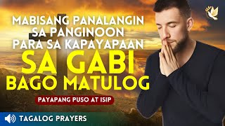 MABISANG PANALANGIN SA PANGINOON PARA SA KAPAYAPAAN AT PAG-ASA. DASAL SA GABI BAGO MATULOG