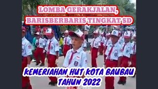 KEREN‼️LOMBA GERAK JALAN BARISBERBARIS TINGKAT SEKOLAH DASAR MERIAHKAN HUT KOTA BAUBAU TAHUN 2022