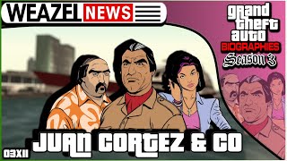 Juan Cortez & Co | Grand Theft Auto Biographies | S3E11