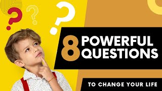 How To Change Your Life With Powerful Questions