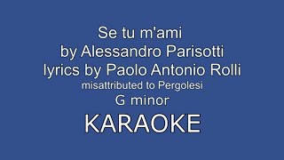 Se tu m'ami G minor KARAOKE. Sing along to Se tu m'ami in G minor.