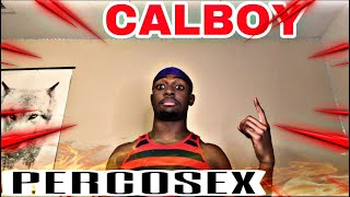 PERCOSEX~CALBOY REACTION‼️‼️