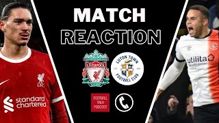 LIVE MATCH REACTION | LIVERPOOL 4 - 1 LUTON TOWN | PREMIER LEAGUE | PLAYER RATINGS | VIEWER CALL IN