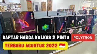 Daftar Harga Kulas Polytron 2 Pintu | Agustus 2022