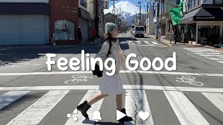 [Playlist] Feeling Good🌻 Positive Feelings and Energy ~Music to put you in a better mood