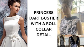 HOW TO DRAFT, CUT, AND SEW AN OUTFIT WITH A PRINCESS DART BUSTIER AND A ROLL COLLAR DETAIL