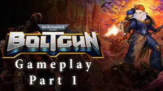 Prepare for Chaos || Warhammer 40k Boltgun Gameplay Part 1