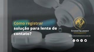 Como registrar  solução para lente de contato?