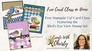 Free Stampin' Up! Card Class @ Home - Featuring Bird's Eye View Stamp Set