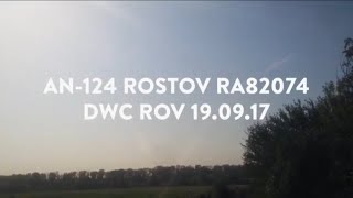 Посадка РУСЛАН АН 124 в Ростове на дону Посадка 19.09.17 landind an 124 Rostov on don RA-82074