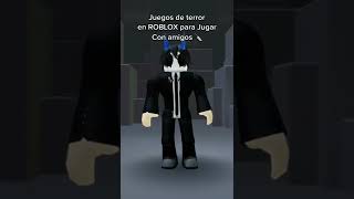 Juegos de Terror en ROBLOX para jugar con amigos 2022! | Parte 36