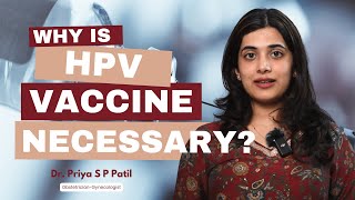 Why is HPV Vaccine Necessary? | Dr. Priya S P Patil