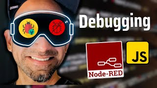 Lesson 2: Debugging and Code Structure: JavaScript essentials for Node-RED