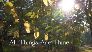 376 SDA Hymn - All Things Are Thine (Singing w/ Lyrics)