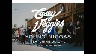 CASEY VEGGIES FT. JUICE J - YOUNG NIGGAS (2013)