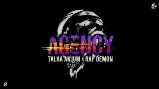 Agency - Talha Anjum | Rap Demon | Prod. by UMAIR (Official Lyric Video)