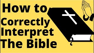 Principles of Biblical Interpretation (Spiritual & Literal)