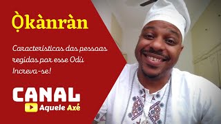 Candomblé: Características do Odù Ọ̀kànràn (Signo do Orixá)