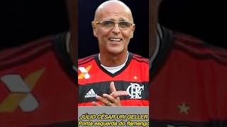 JÚLIO CÉSAR URI GELLER Ponta esquerda do flamengo