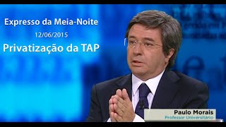 Expresso da Meia Noite⎪Privatização da TAP⎪12 06 2015