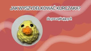 Jak zrobić kurczaka na szydełku? | Łatwy tutorial dla początkujących