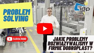 #problemsolving - Jakie problemy rozwiązywaliśmy w firmie #Dobroplast?