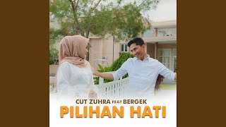 Pilihan Hati (feat. Bergek)