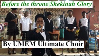 Shekinah Glory Ministry - Before the throne & Enthroned | UMEM Ultimate Choir