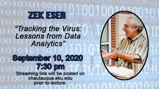 Zek Eser - "Tracking the Virus: Lessons from Data Analytics" - EKU Virtual Chautauqua Lecture Series