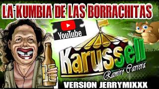 SONIDO KARRUSELL*LA DOBLE K**LA CUMBIA DE LAS BORRACHITAS 2021**VER JERRYMIXXX ESTRENO EL PAPI CHULO