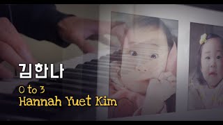 0 to 3 - Hannah Yuet Kim