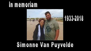 In memoriam RIP Simonne Van Puyvelde 1933-2018 Grandmother, mother, wife, friend, safe haven