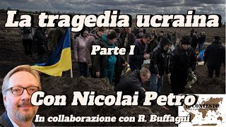 La tragedia ucraina (parte prima) | Nicolai Petro