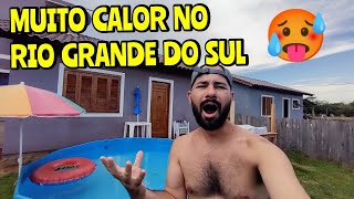 Onda de CALOR no Rio Grande do Sul - Não aguentamos mais [Bruno em familia]