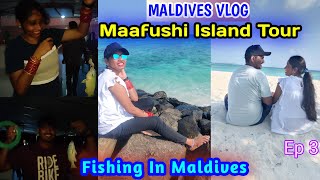 MALDIVES VLOG | Maafushi Island Tour | Fishing In Maldives | Night Life In Maldives | Beaches | Ep 3