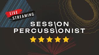 Session Percussionist | My Live Review