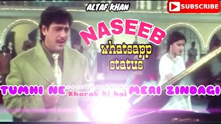 💔Tumhi ne meri zindagi kharab ki hai 😫 || Sad song whatsapp status || Naseeb #Govinda