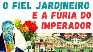 O PREFEITO JARDINEIRO VERSUS D. PEDRO I