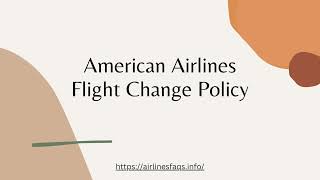 American Airlines flight change Policy